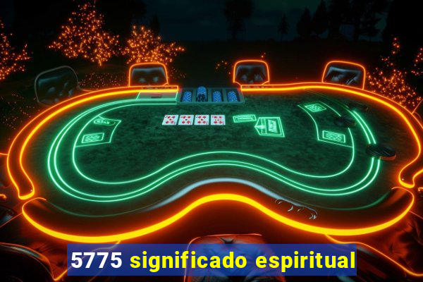 5775 significado espiritual